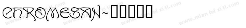 CHROMESAN字体转换