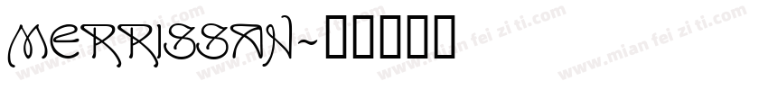 MERRISSAN字体转换