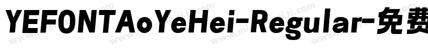 YEFONTAoYeHei-Regular字体转换