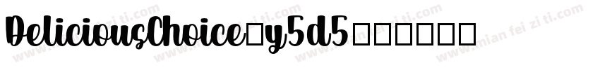DeliciousChoice-y5d5字体转换