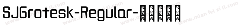 SJGrotesk-Regular字体转换