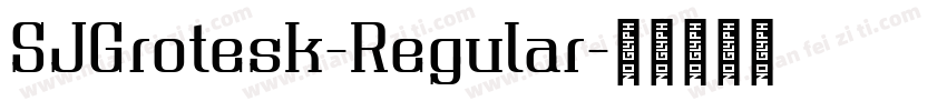 SJGrotesk-Regular字体转换