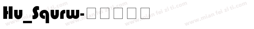 Hu_Squrw字体转换