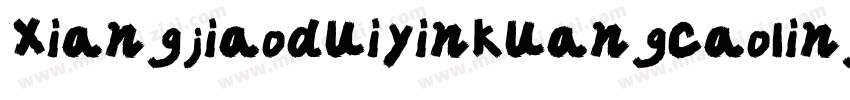 Xiangjiaoduiyinkuangcaolinggan字体转换