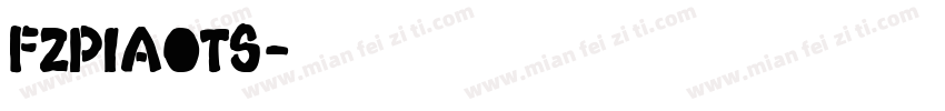 FZPIAOTS字体转换