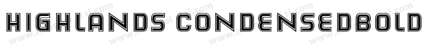 Highlands-CondensedBold字体转换