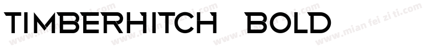 TimberHitch-Bold字体转换