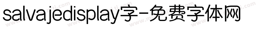 salvajedisplay字字体转换