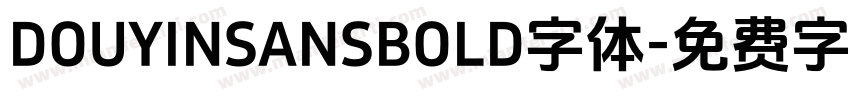 DOUYINSANSBOLD字体字体转换