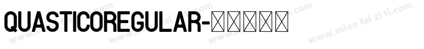 QUASTICORegular字体转换