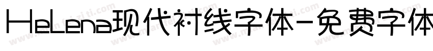 Helena现代衬线字体字体转换