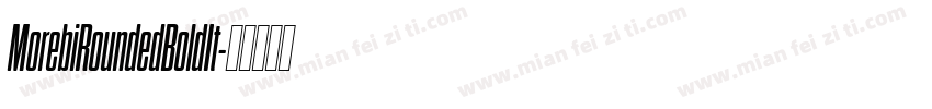 MorebiRoundedBoldIt字体转换