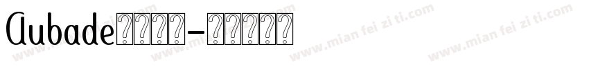 Aubade常规字体字体转换
