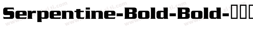 Serpentine-Bold-Bold字体转换