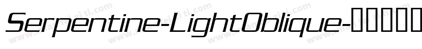 Serpentine-LightOblique字体转换
