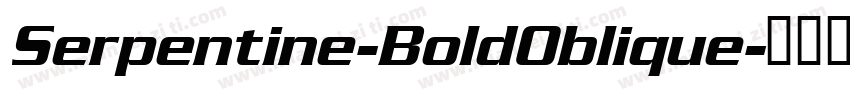 Serpentine-BoldOblique字体转换