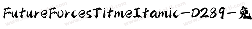 FutureForcesTitleItalic-D289字体转换