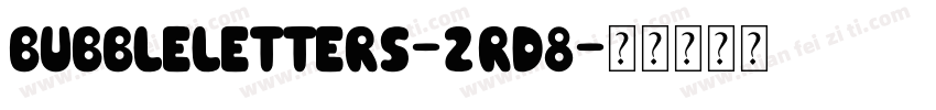 BubbleLetters-2rD8字体转换