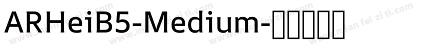 ARHeiB5-Medium字体转换