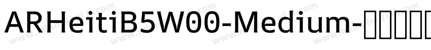 ARHeitiB5W00-Medium字体转换