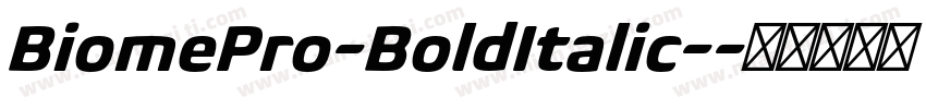 BiomePro-BoldItalic-字体转换
