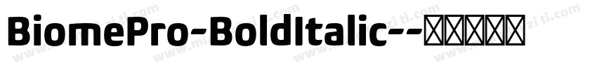 BiomePro-BoldItalic-字体转换