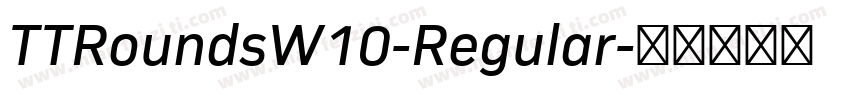 TTRoundsW10-Regular字体转换