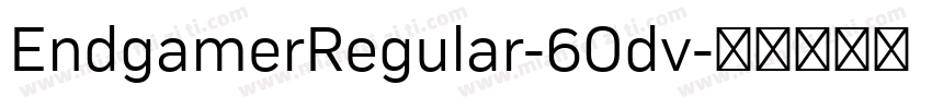 EndgamerRegular-6Odv字体转换