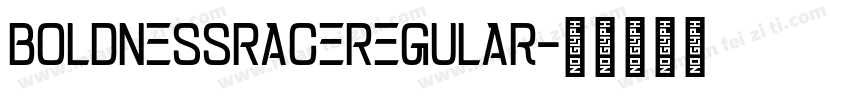 BoldnessRaceRegular字体转换