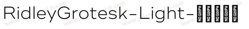 RidleyGrotesk-Light字体转换