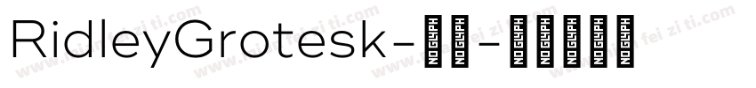 RidleyGrotesk-字重字体转换