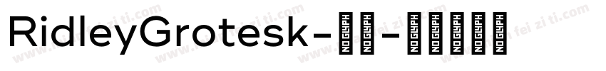 RidleyGrotesk-字重字体转换