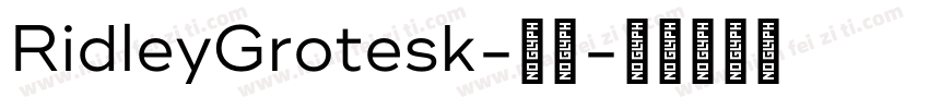 RidleyGrotesk-字重字体转换