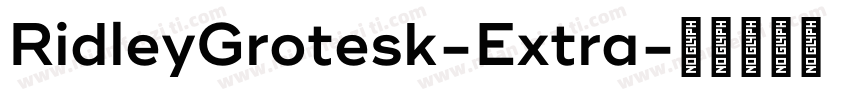 RidleyGrotesk-Extra字体转换