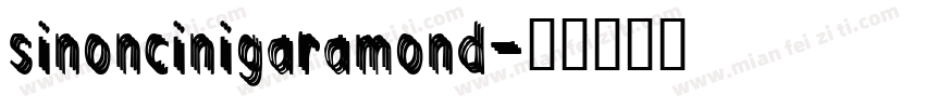 sinoncinigaramond字体转换