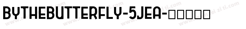 Bythebutterfly-5jEa字体转换