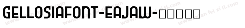 GellosiaFont-EaJaW字体转换