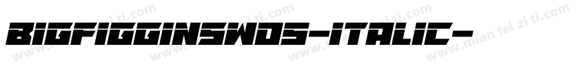 BigFigginsW05-Italic字体转换