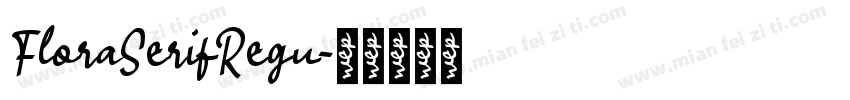 FloraSerifRegu字体转换