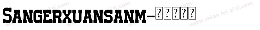 Sangerxuansanm字体转换