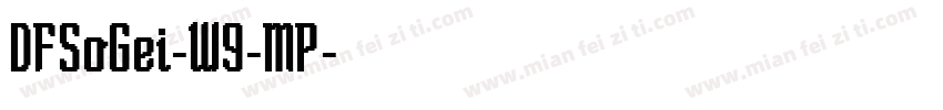 DFSoGei-W9-MP字体转换