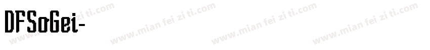 DFSoGei字体转换