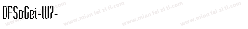 DFSoGei-W7字体转换