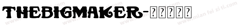 TheBigmaker字体转换