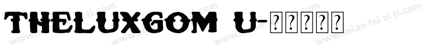 TheluxGoM_U字体转换