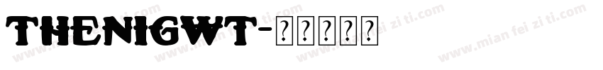 Thenigwt字体转换