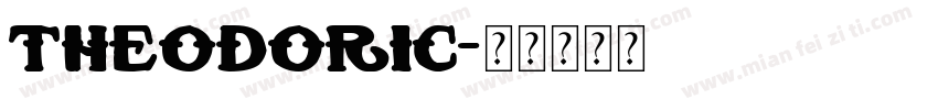 Theodoric字体转换