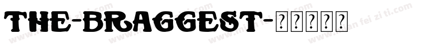 the-braggest字体转换