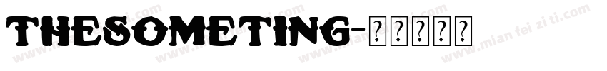 thesometing字体转换