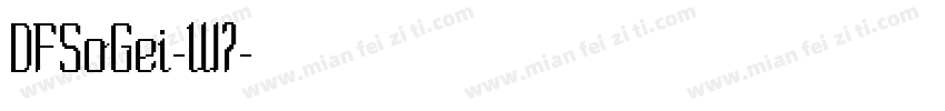 DFSoGei-W7字体转换